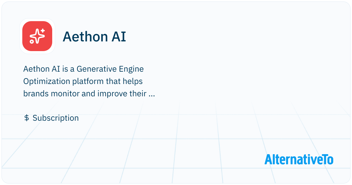 Aethon AI: Generative Engine Optimization platform that helps brands ...