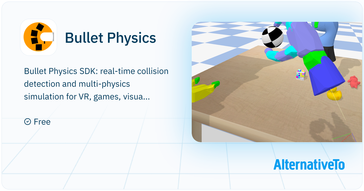 Bullet Physics: SDK: real-time collision detection | AlternativeTo