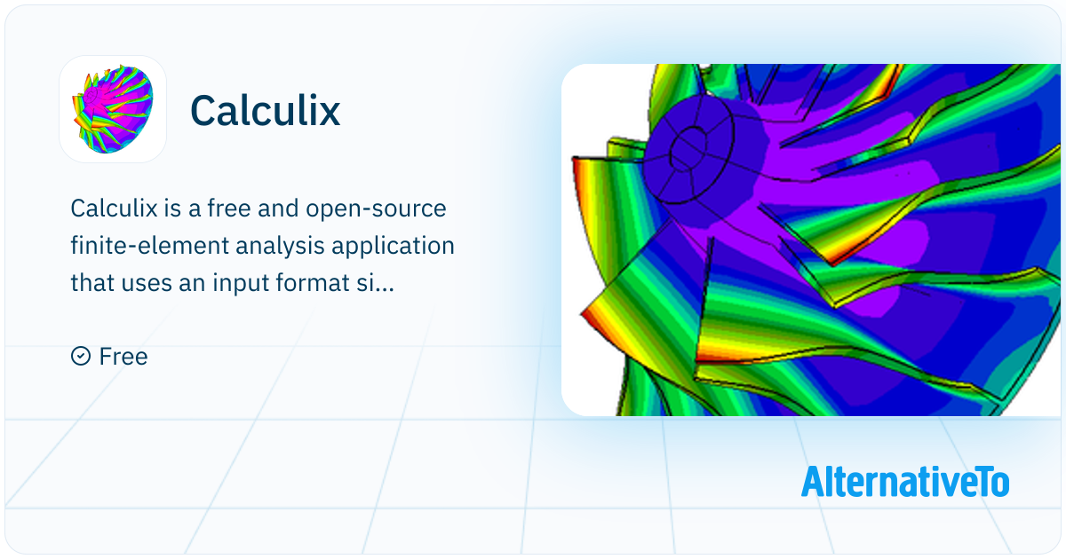 Calculix: Free and open-source finite-element analysis application that ...