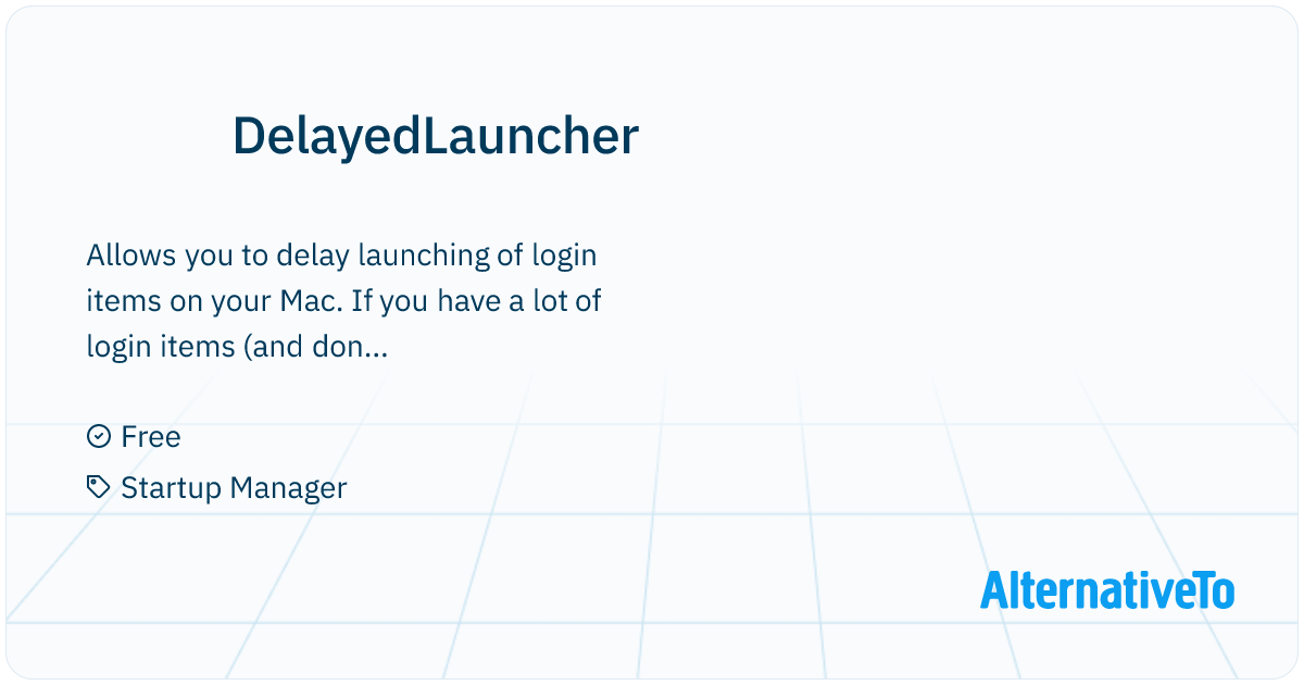 DelayedLauncher: Allows you to delay launching of login items on ...