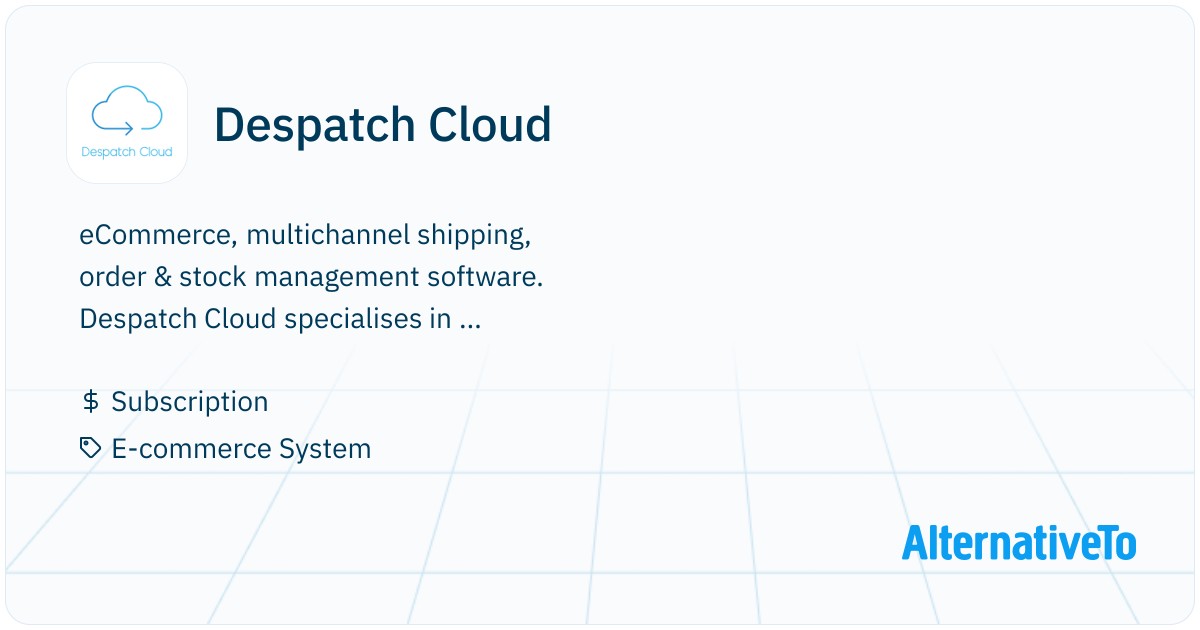 Despatch Cloud: Specialises in multichannel shipping, inventory ...