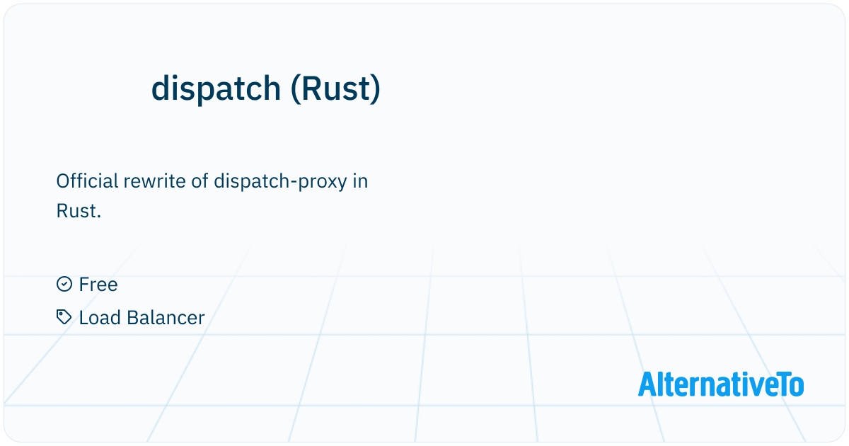 dispatch (Rust): Official rewrite of dispatch-proxy in Rust ...