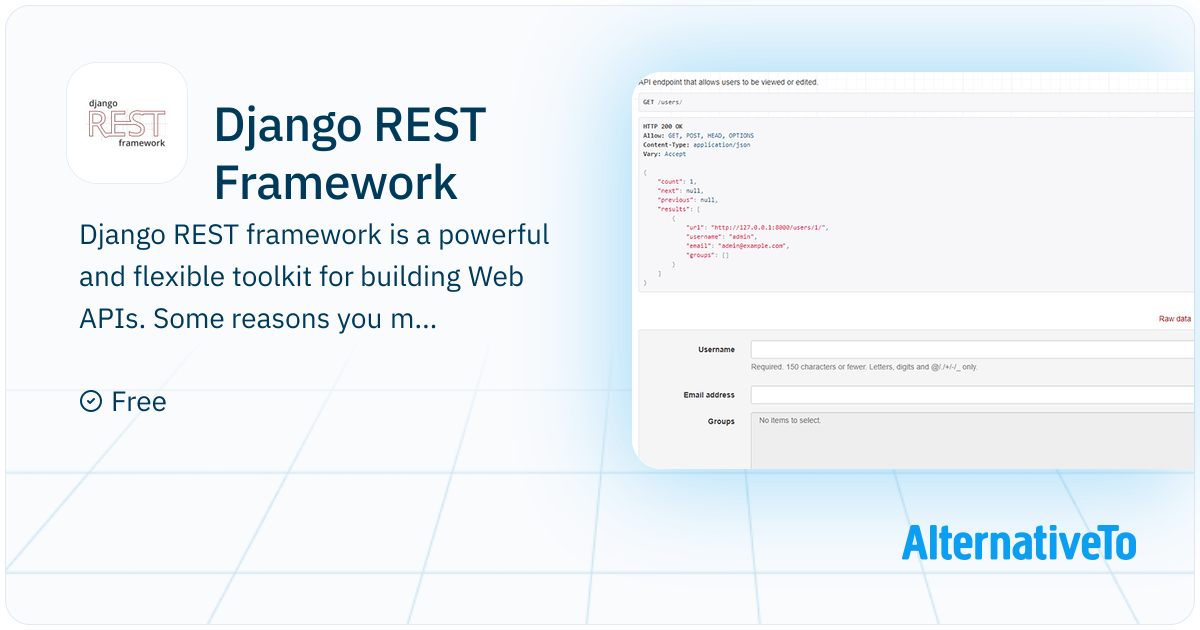 Django REST Framework: Django REST framework is a powerful and flexible ...
