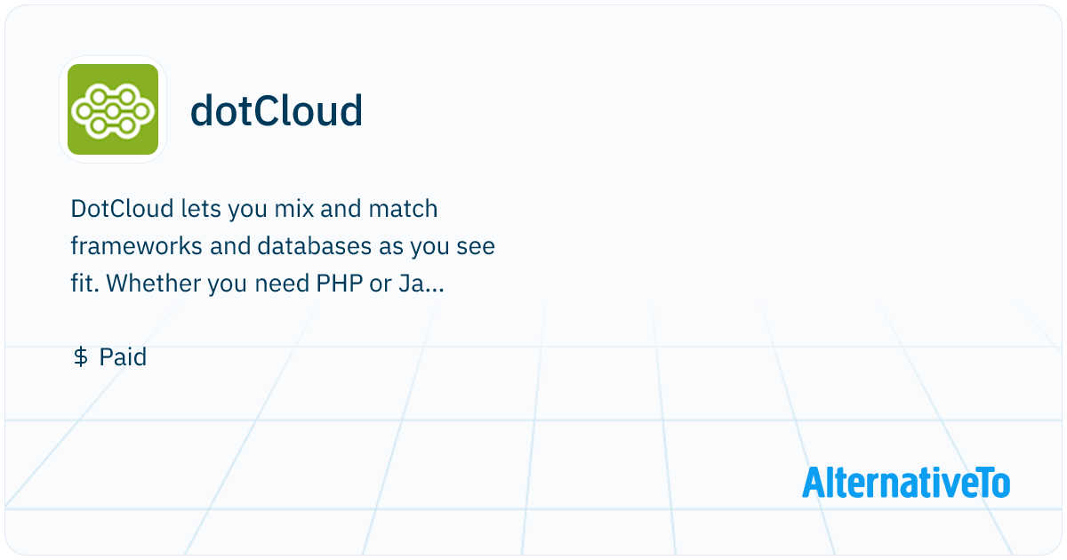 dotCloud: DotCloud lets you mix and match frameworks and | AlternativeTo