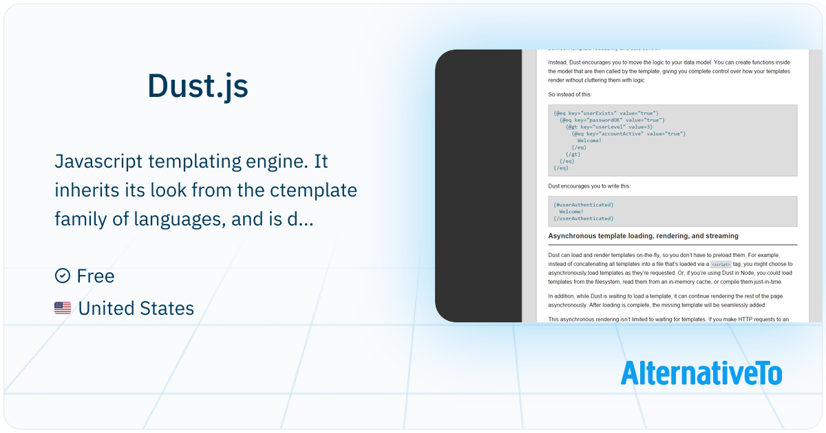 Dust.js: Javascript templating engine. It inherits its look from the ...