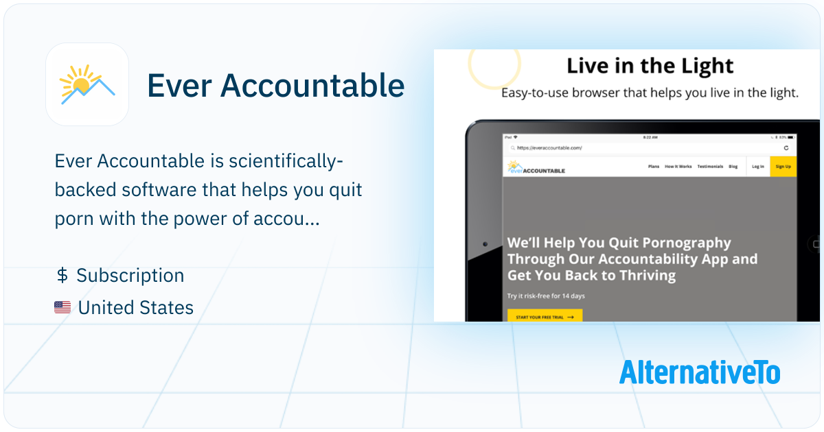 Ever Accountable: Live above pornography by being accountable to a real ...