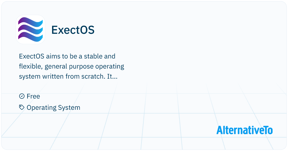 ExectOS: Open-source, general purpose operating system written from ...