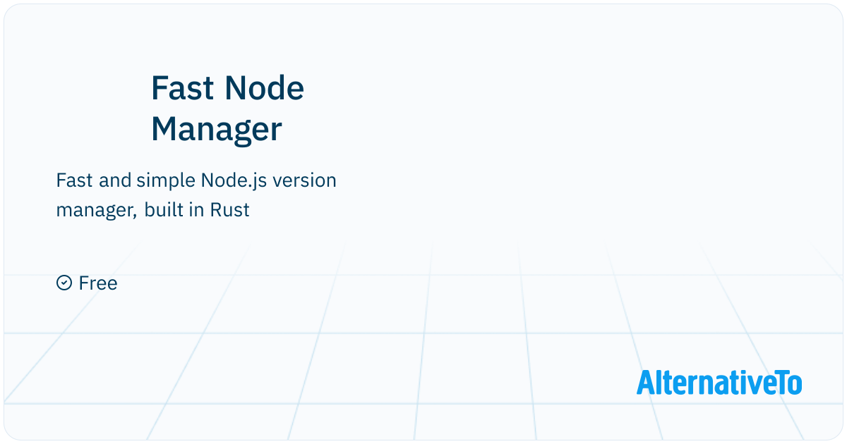 Fast Node Manager: Fast and simple Node.js version manager, built in ...