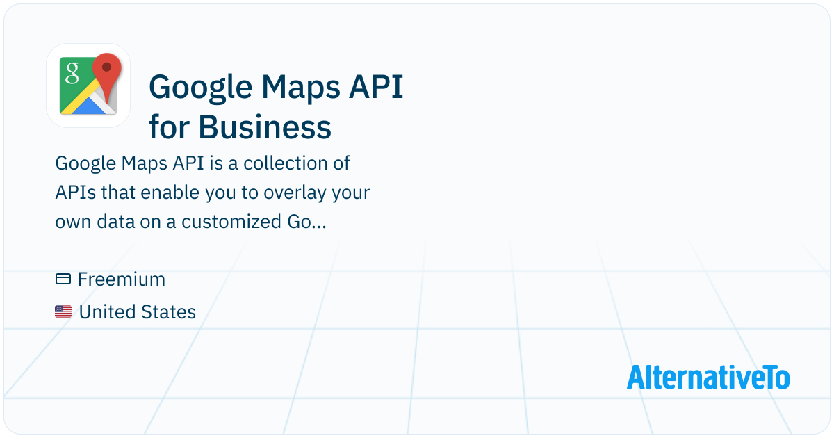 Google Maps API for Business: Google Maps API is a collection of APIs ...