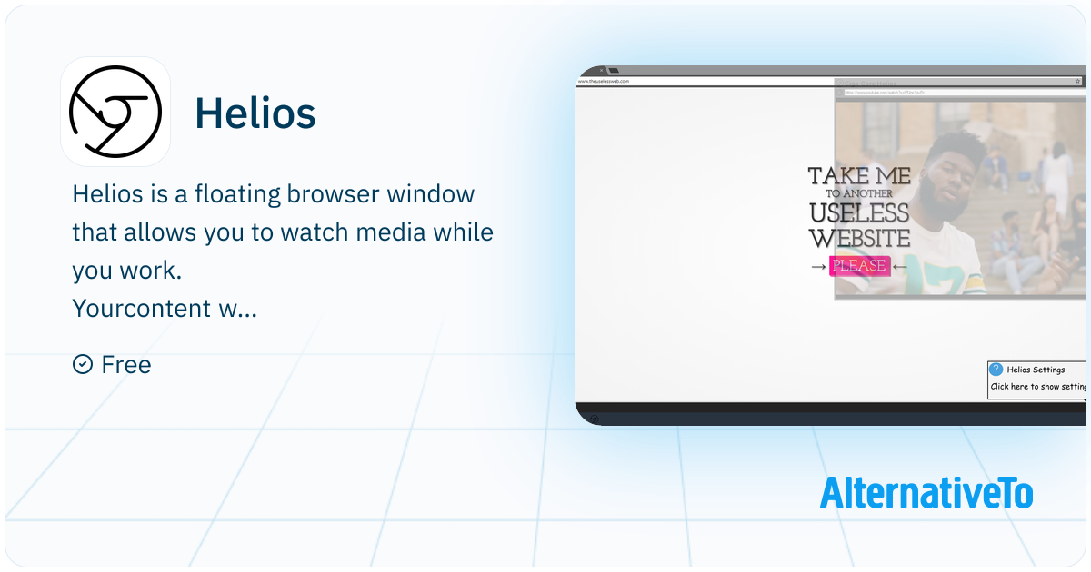 Helios: Floating browser window that allows you to watch media while ...
