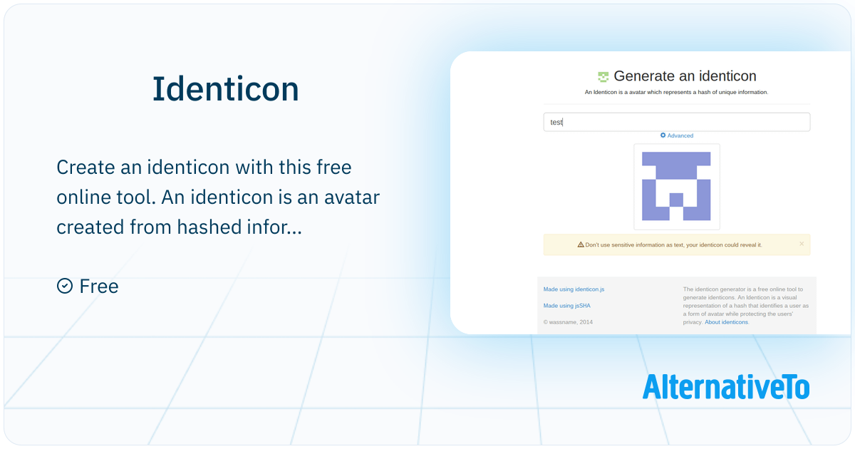 Identicon: An Identicon is a avatar which represents a hash of unique ...