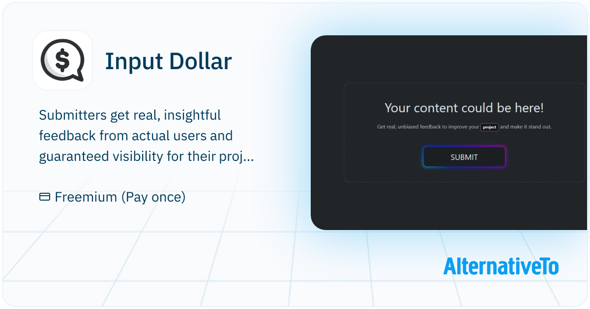 Input Dollar: Get real, unbiased feedback to improve your project and ...