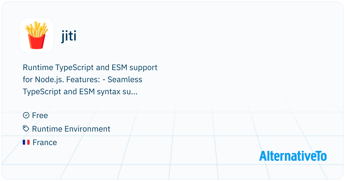 jiti: Runtime TypeScript and ESM support for Node.js | AlternativeTo