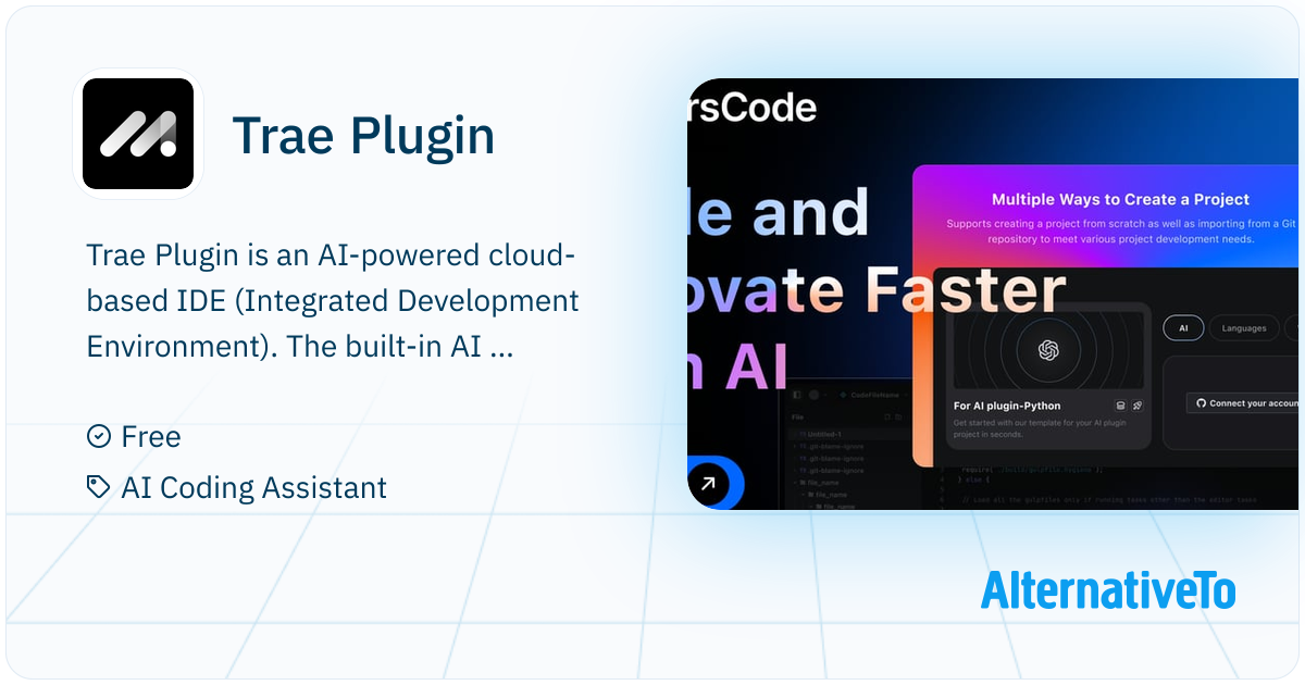 Trae Plugin: Provides an AI-powered IDE and an AI extension to assist ...