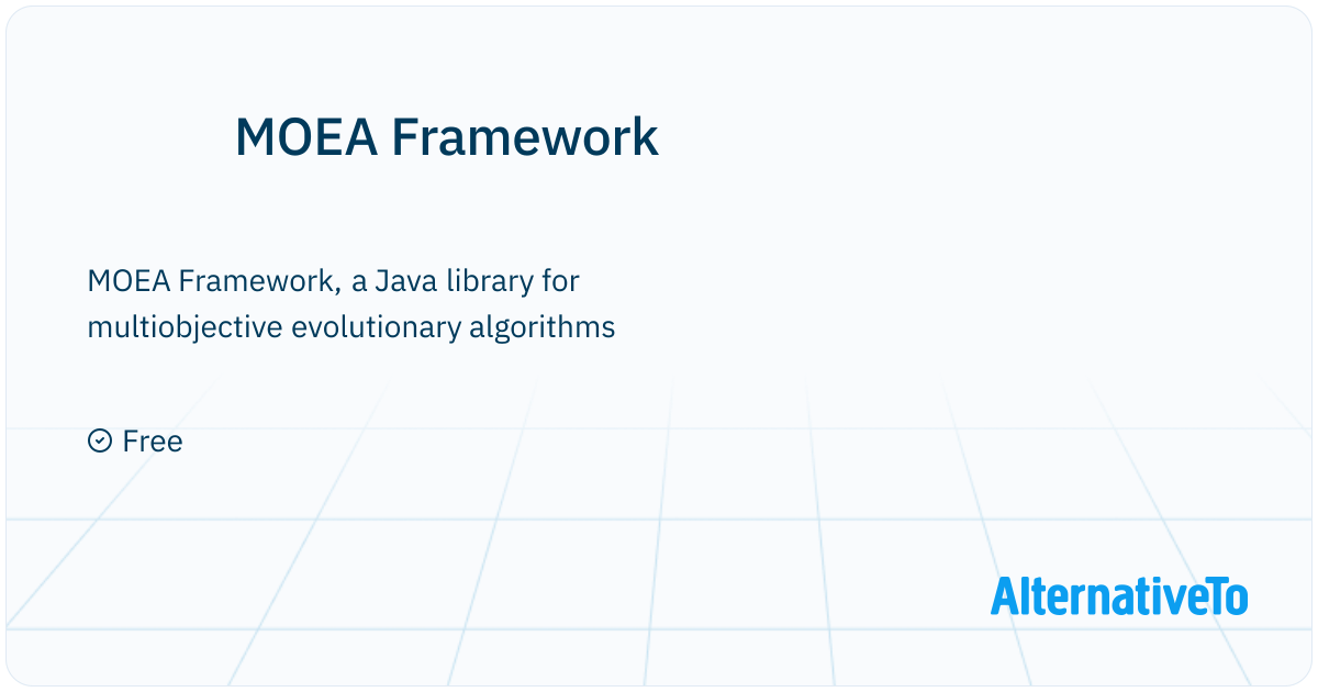 MOEA Framework: A Java library for multiobjective | AlternativeTo