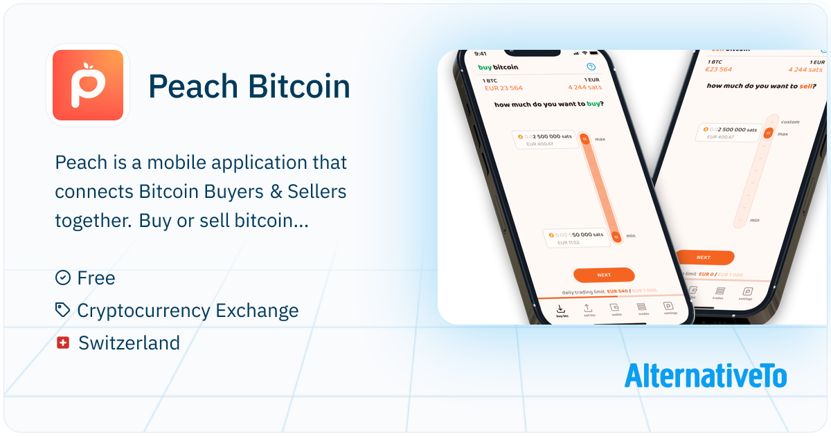 Peach Bitcoin: Buy and Sell bitcoin the way you want | AlternativeTo