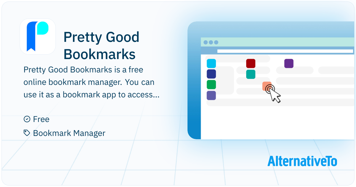 Pretty Good Bookmarks: Free online bookmark manager. You can use it as ...