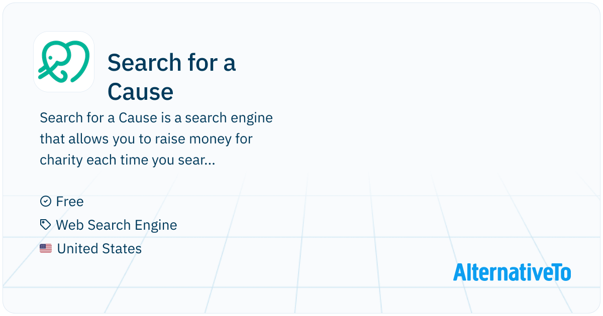 Search Without Cause Search for a Cause: Search engine that allows | AlternativeTo