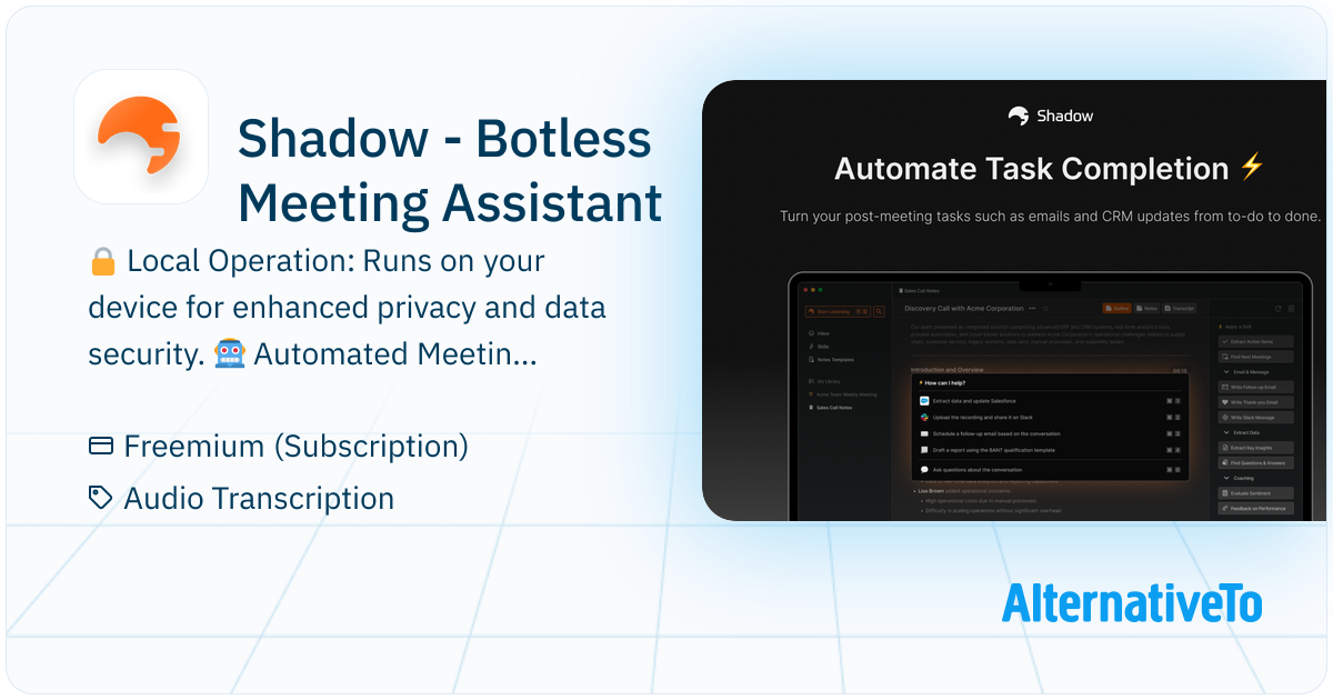 Botless Leg Shadow - Botless Meeting Assistant: Introducing Shadow: your botless AI ...