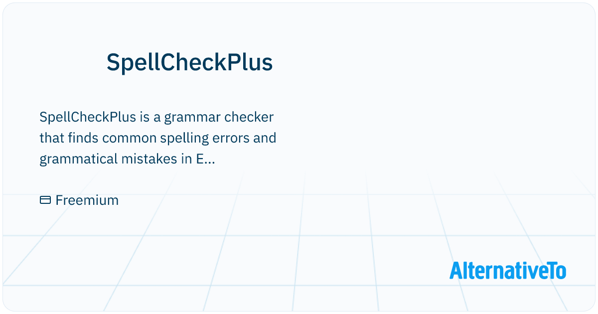 SpellCheckPlus: Grammar checker that finds | AlternativeTo