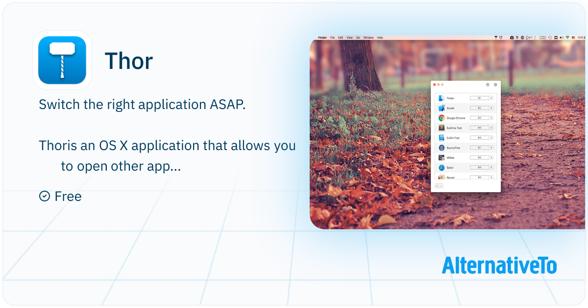 Thor Switch Thor: Switch the right application ASAP | AlternativeTo