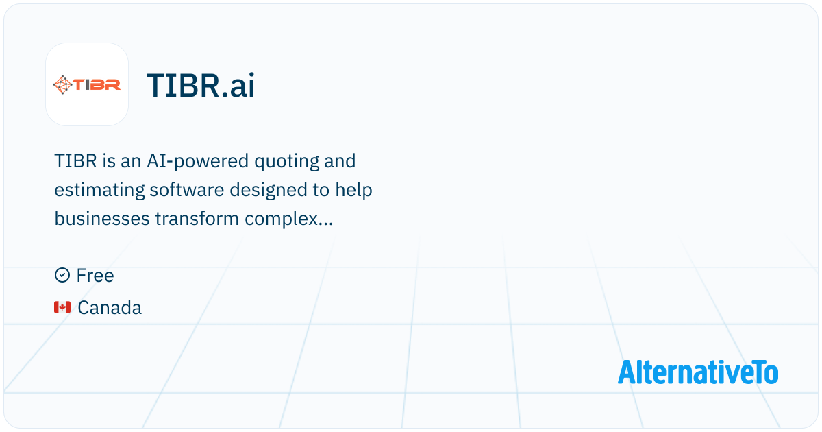 TIBR.ai: TIBR is an AI-powered quoting tool that turns complex project ...