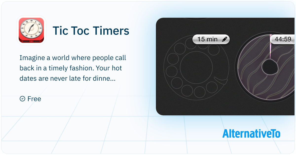 Tic Toc Timers: Imagine a world where people call back in a | AlternativeTo