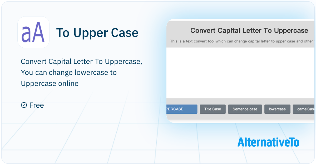 To Upper Case: Convert Capital Letter To Uppercase | AlternativeTo