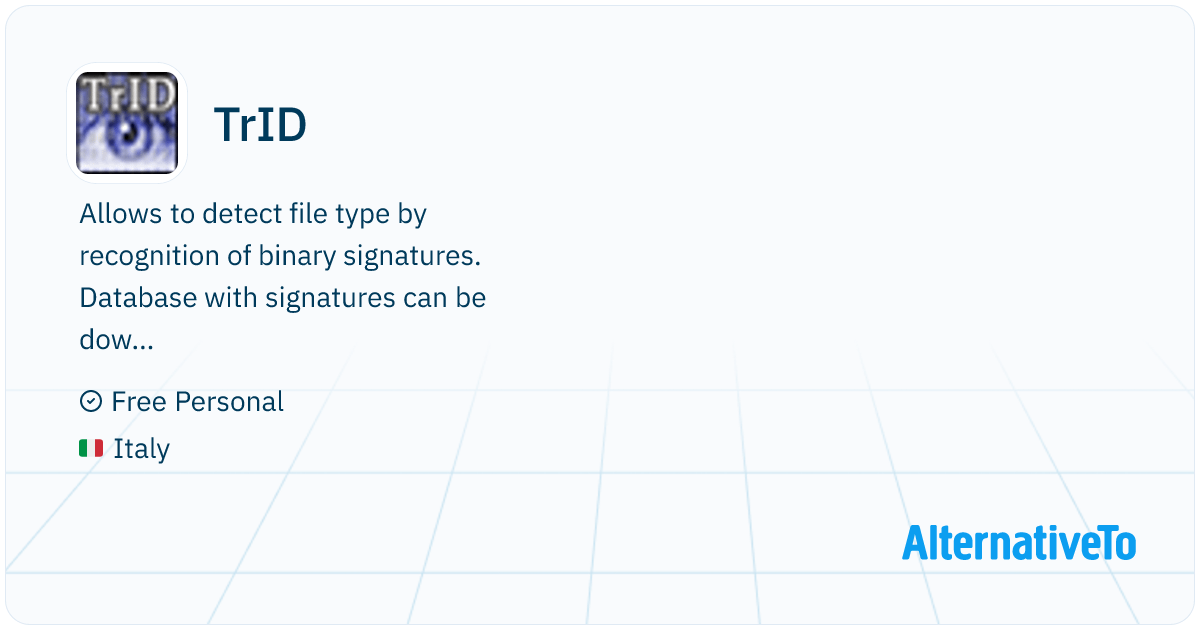 TrID: Allows to detect file type by recognition of | AlternativeTo