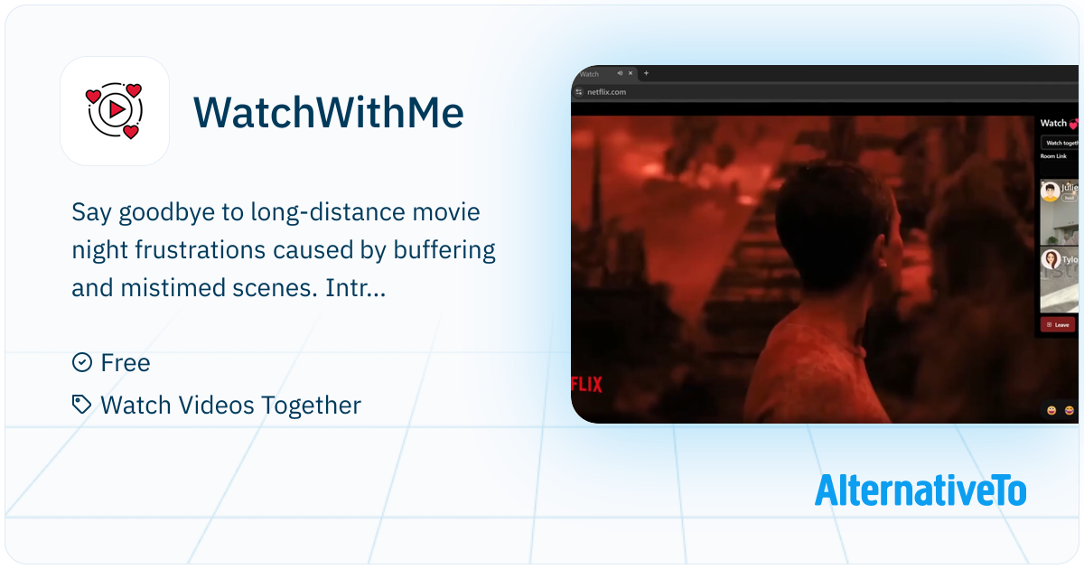 Watch With Me WatchWithMe: Lets you watch movies and shows in perfect sync with loved ...