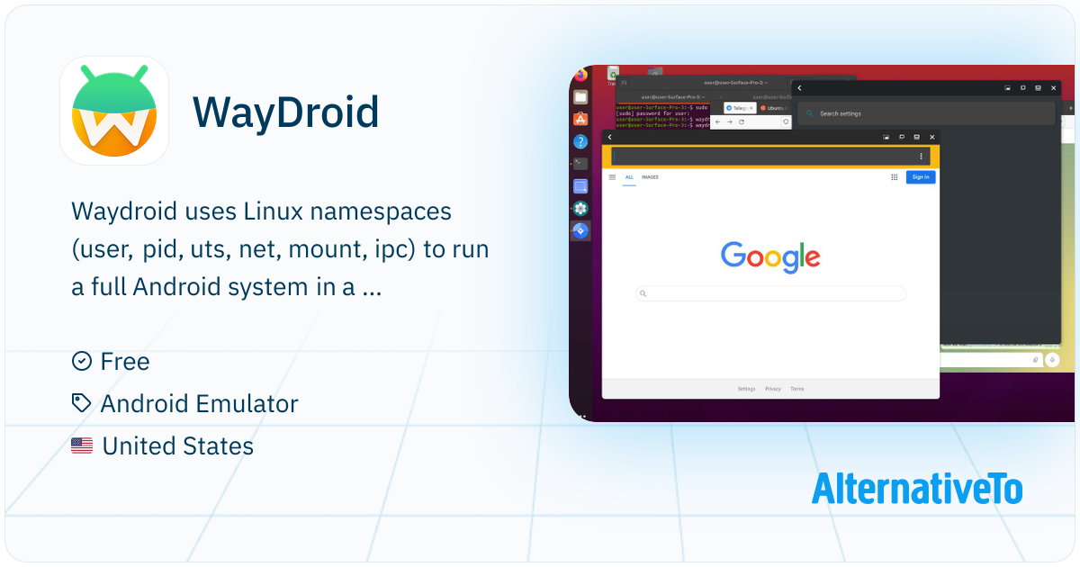 WayDroid: A container-based approach to boot a full Android system on a ...