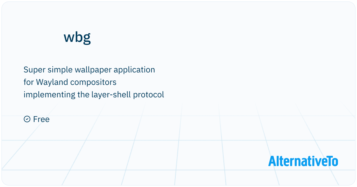 wbg: Super simple wallpaper application for Wayland compositors ...