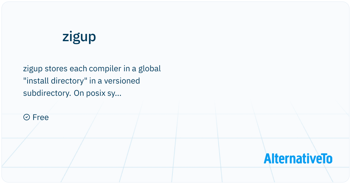 zigup: Download and manage zig compilers | AlternativeTo