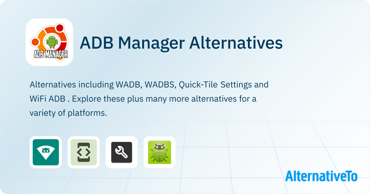 ADB Manager Alternatives - Explore Similar Apps | AlternativeTo