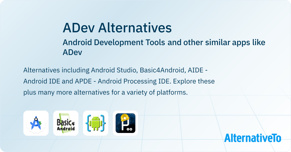 ADev Alternatives: Top 4 Android Development Tools & Similar Apps ...