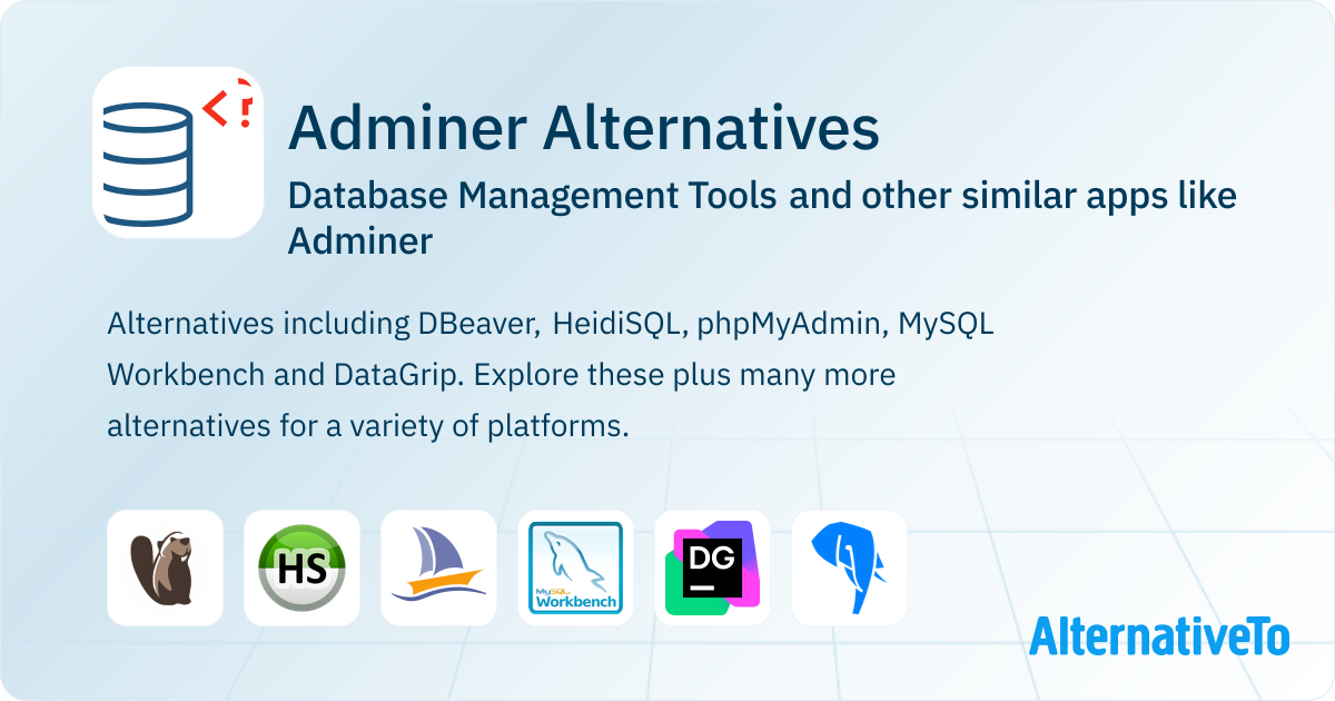 Adminer Alternatives: Top 12 Database Management Tools & Similar Apps ...