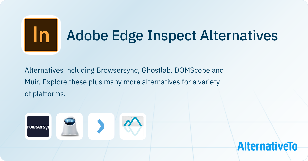 Adobe Edge Inspect Alternatives - Explore Similar Apps | AlternativeTo