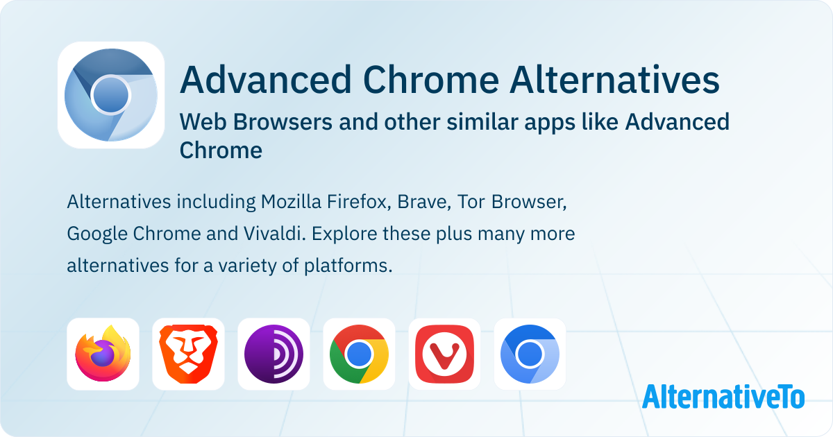 Advanced Chrome Alternatives: Top 12 Web Browsers & Similar Apps ...