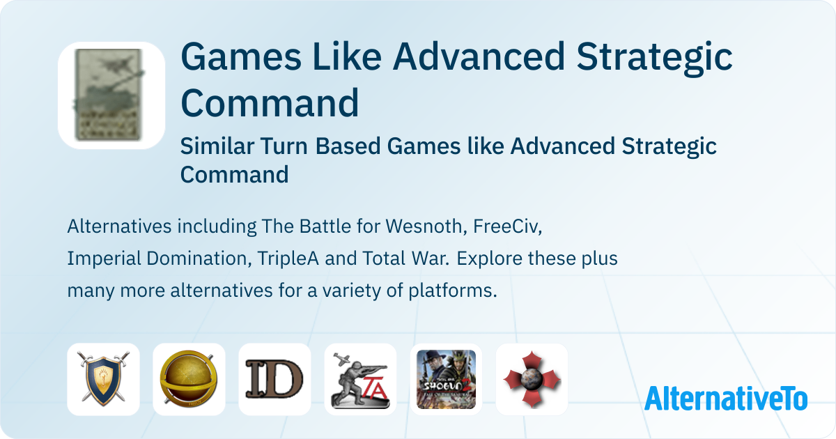 Games Like Advanced Strategic Command: Similar Turn Based Games ...