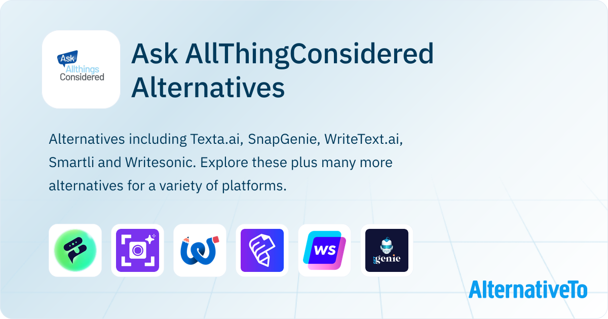 Ask AllThingConsidered Alternatives - Explore Similar Sites & Apps ...