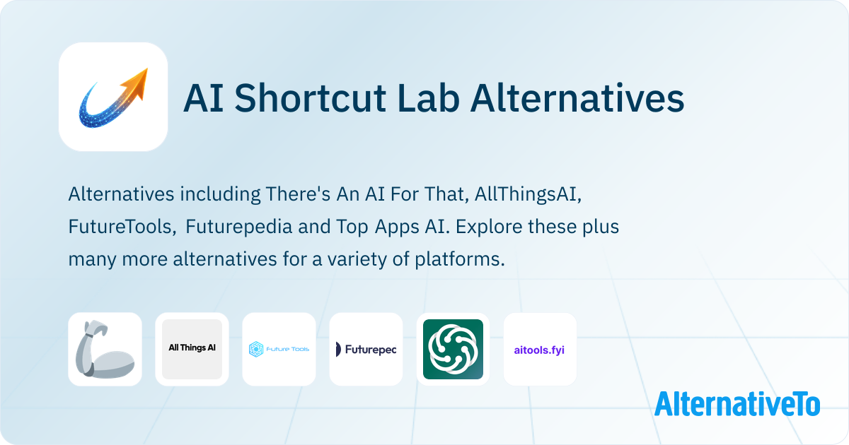 AI Shortcut Lab Alternatives - Explore Similar Sites & Apps | AlternativeTo