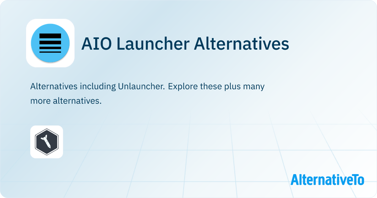 AIO Launcher Alternatives - Explore Similar Apps | AlternativeTo
