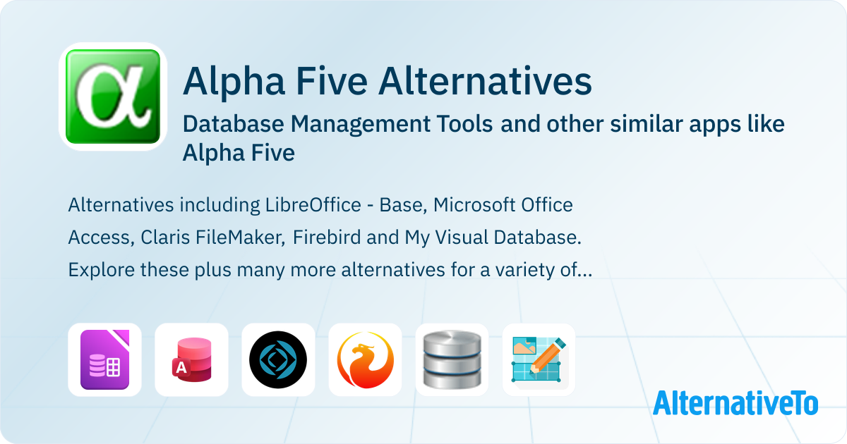 Alpha Five Alternatives: Top 12 Database Management Tools & Similar ...