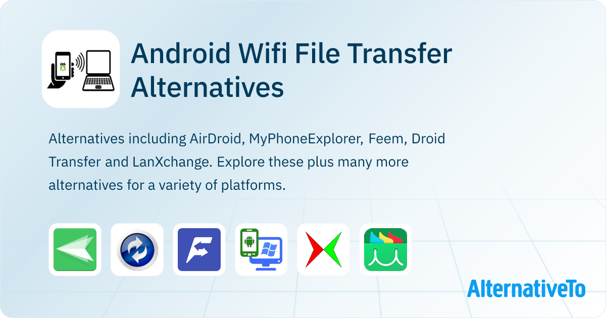Android Wifi File Transfer Alternatives and Similar Apps | AlternativeTo