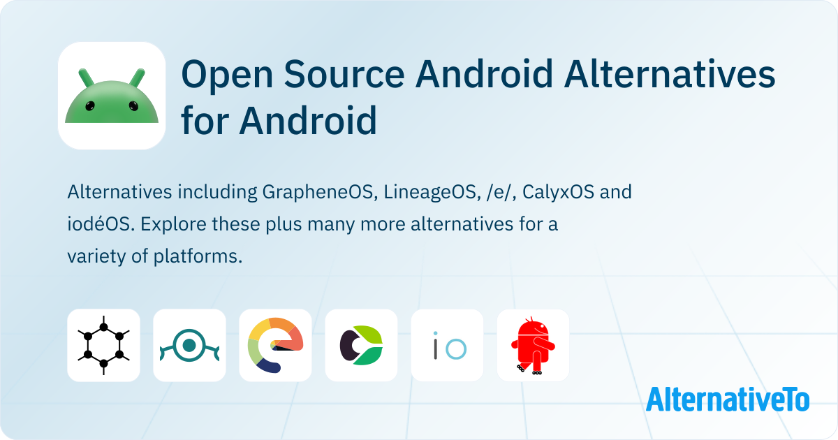 Open Source Android Alternatives for Android: Top 19 Mobile Os ...