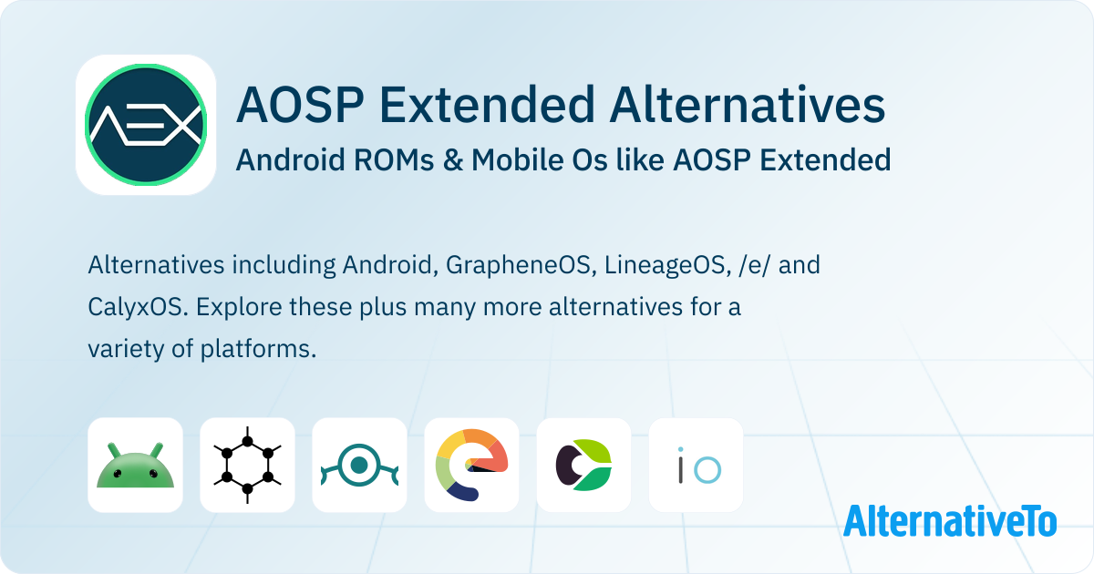 AOSP Extended Alternatives: Top 12 Android ROMs & Mobile Os | AlternativeTo