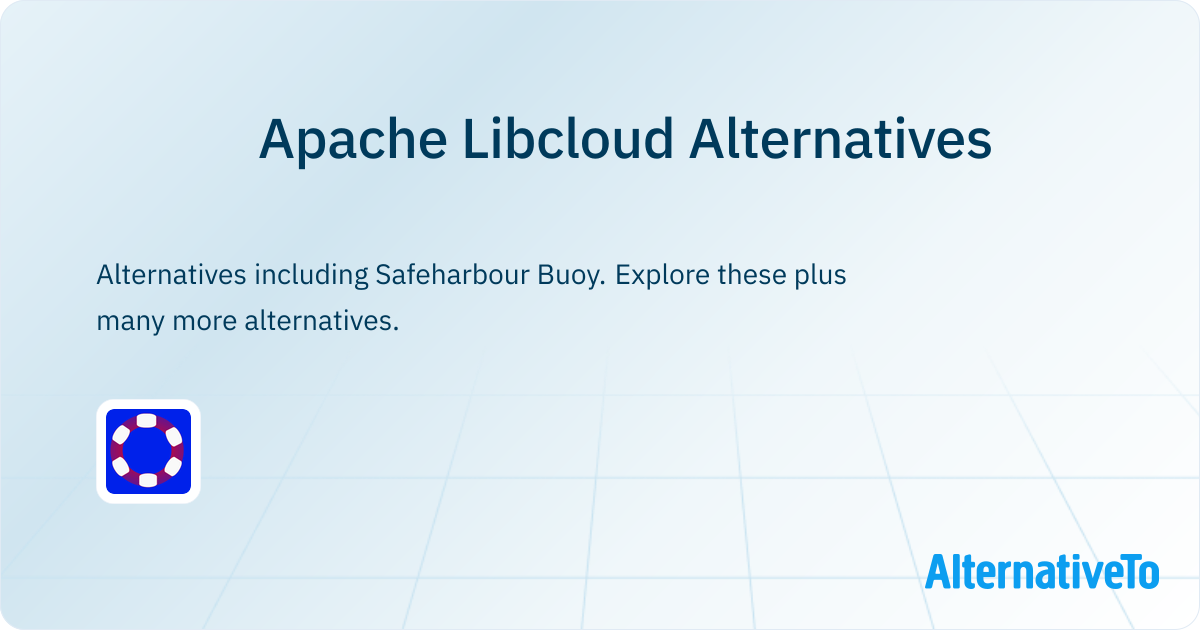 Apache Libcloud Alternatives - Explore Similar Software | AlternativeTo