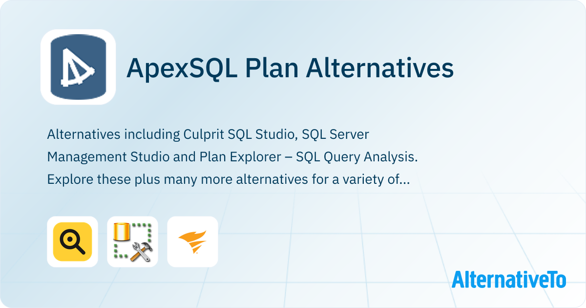 ApexSQL Plan Alternatives - Explore Similar Software | AlternativeTo