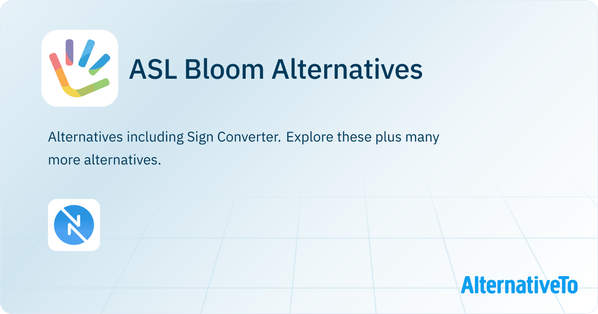 Alternative Asl ASL Bloom Alternatives - Explore Similar Apps & Services | AlternativeTo