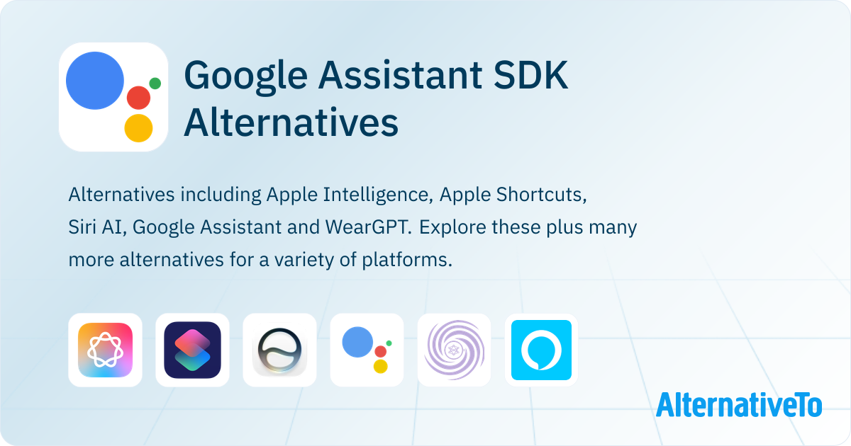 Google Assistant SDK Alternatives - Explore Similar Sites & Apps ...